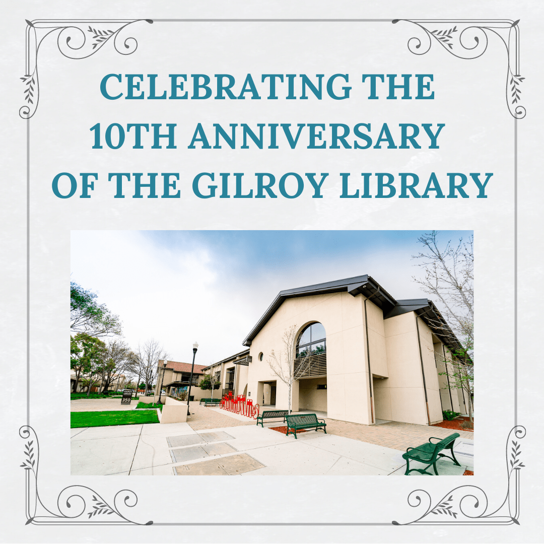 10 Year Anniversary Celebration of the Gilroy Library Santa Clara